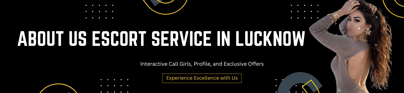 About Us Escort Service in Lucknow